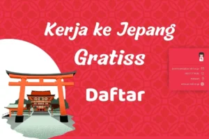 Kerja ke Jepang Gratis